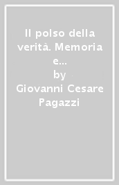 Il polso della verità. Memoria e dimenticanza per dire Gesù