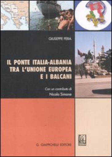 Il ponte Italia-Albania tra l'Unione Europea e i Balcani - Giuseppe Fera