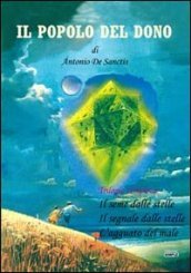 Il popolo del dono. Trilogia completa: Il seme delle stelle-Il segnale delle stelle-L agguato del male