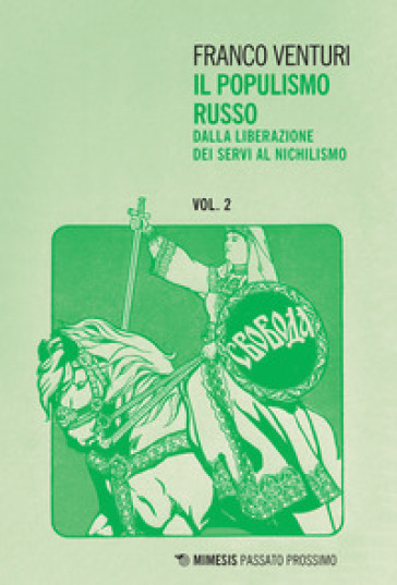 Il populismo russo. 2: Dalla liberazione dei servi al nichilismo - Franco Venturi