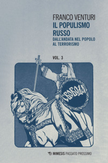 Il populismo russo. 3: Dall'andata nel popolo al terrorismo - Franco Venturi