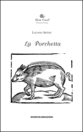 La porchetta. Fonti documentarie di età moderna in area aprutina