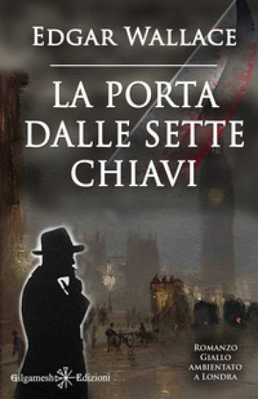 La porta dalle sette chiavi. Con Libro in brossura - Edgar Wallace