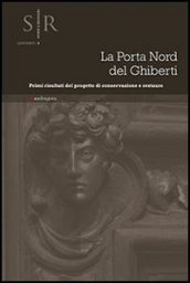 La porta nord del Ghiberti. Primi risultati del progetto di conservazione e restauro