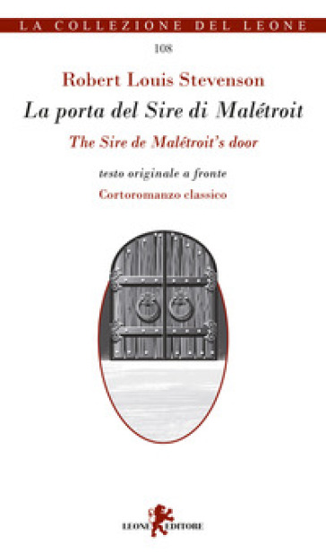 La porta del sire di Maletroit. Cortoromanzo classico. Testo inglese a fronte - Robert Louis Stevenson