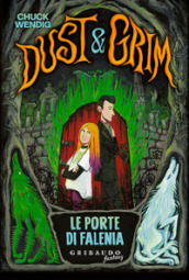 Le porte di Falenia. Dust & Grim