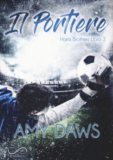 Il portiere. Harris brothers. 3. - Amy Daws