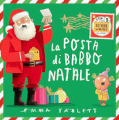 La posta di Babbo Natale. Ediz. illustrata