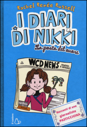 La posta del cuore. I diari di Nikki. Ediz. illustrata - Rachel Renée Russell