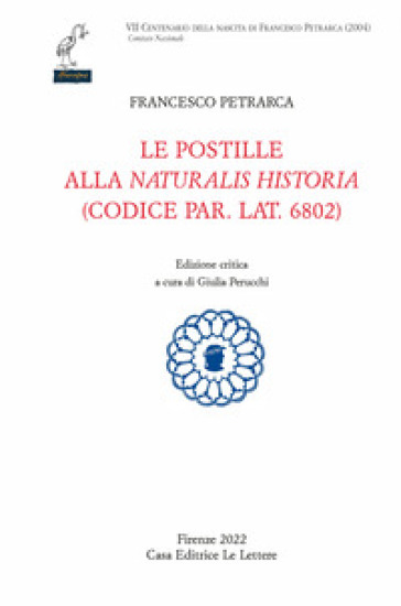 Le postille alla «Naturalis Historia» (codice par. lat. 6802). Ediz. critica - Francesco Petrarca