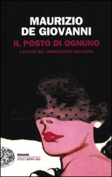 Il posto di ognuno. L'estate del commissario Ricciardi - Maurizio De Giovanni