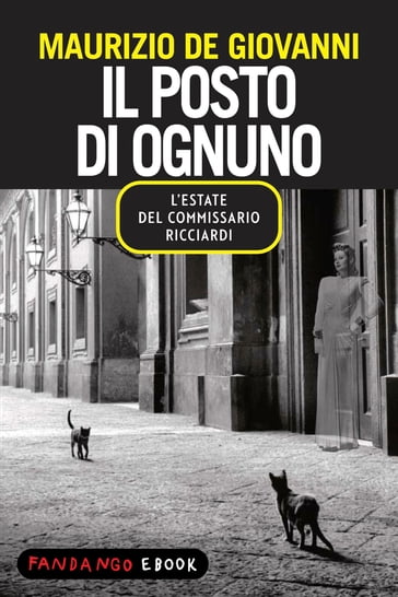 Il posto di ognuno - L'estate del commissario Ricciardi - Maurizio de Giovanni