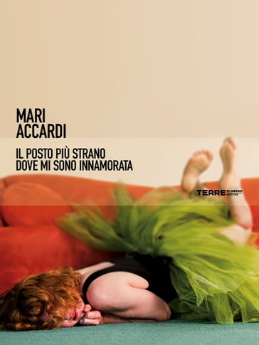 Il posto più strano dove mi sono innamorata - Mari Accardi