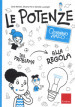 Le potenze. Quaderno amico. Dal problema alla regola
