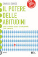 Il potere delle abitudini. Come si formano, quanto ci condizionano, come cambiarle