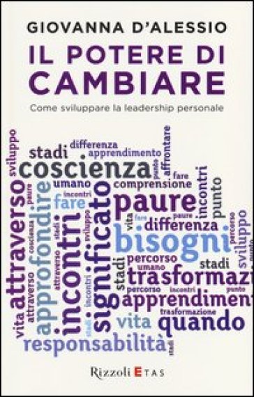 Il potere di cambiare. Come sviluppare la leadership personale - Giovanna D