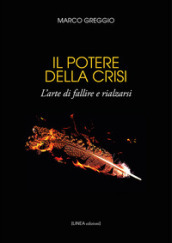 Il potere della crisi. L