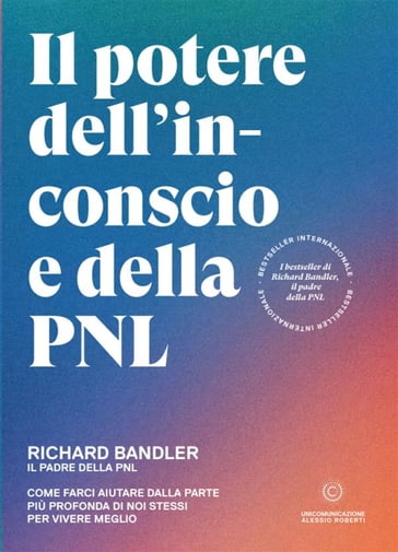 Il potere dell'inconscio e della PNL - Richard Bandler