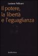 Il potere, la libertà e l eguaglianza