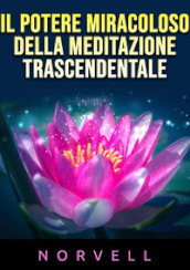 Il potere miracoloso della meditazione trascendentale