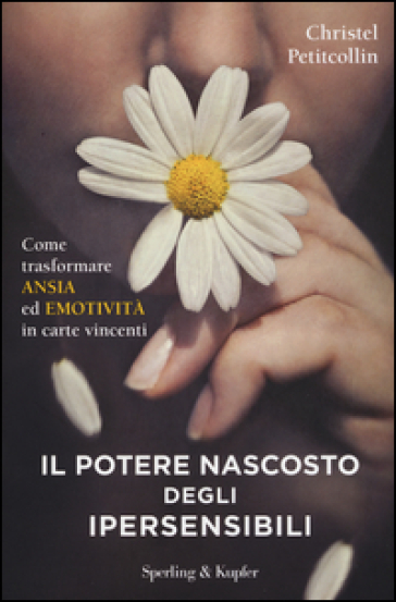 Il potere nascosto degli ipersensibili - Christel Petitcollin