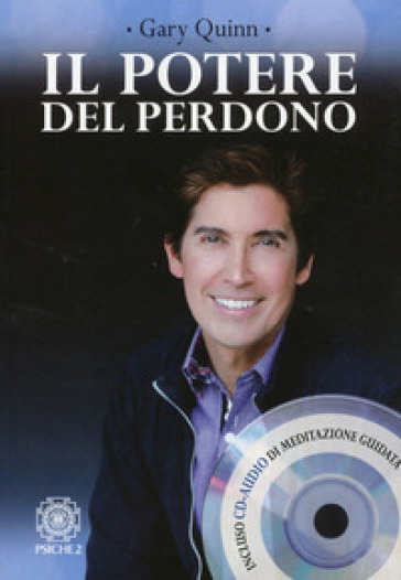 Il potere del perdono. Con CD Audio - Gary Quinn