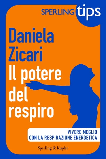 Il potere del respiro - Sperling Tips - Daniela Zicari