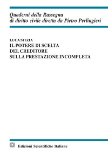 Il potere di scelta del creditore sulla prestazione incompleta. Fenomenologia dei flussi migratori e condizione giuridica dello straniero