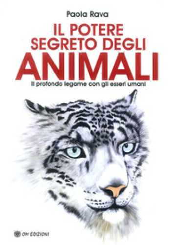 Il potere segreto degli animali. I consigli delle carte - Paola Rava