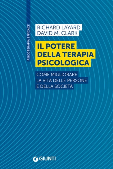 Il potere della terapia psicologica - Richard Layard - David M. Clark