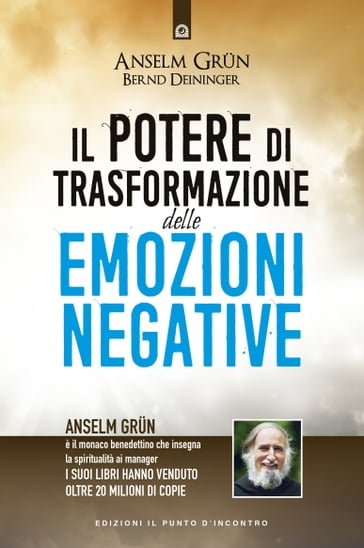 Il potere di trasformazione delle emozioni negative - Anselm Grun