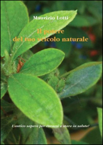 Il potere del tuo veicolo naturale - Maurizio Lotti