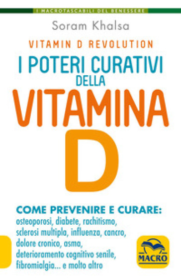 I poteri curativi della vitamina D. Vitamin D revolution - Soram Khalsa