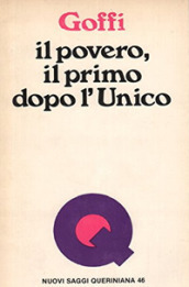 Il povero, il primo dopo l unico. I volti storici del povero