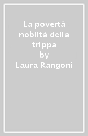 La povertà nobiltà della trippa