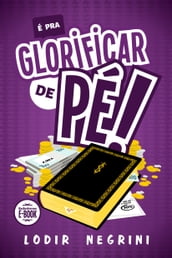 É pra Glorificar de Pé!