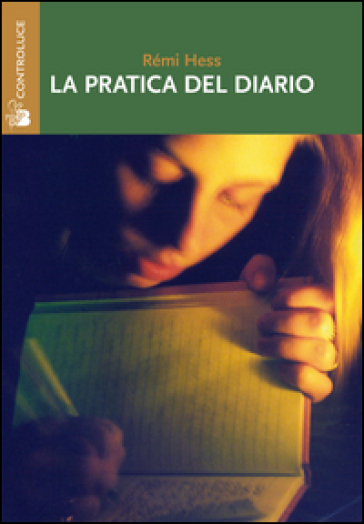 La pratica del diario. Autobiografia, ricerca e formazione - Rémi Hess