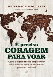 É preciso coragem para voar