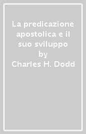 La predicazione apostolica e il suo sviluppo