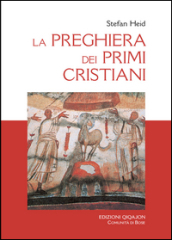 La preghiera dei primi cristiani