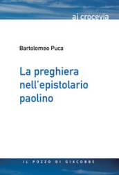 La preghiera nell epistolario paolino