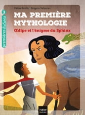 Ma première mythologie - Oedipe et l énigme du sphinx CP/CE1 6/7 ans