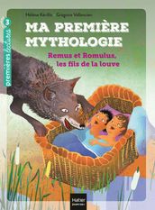 Ma première mythologie - Remus et Romulus, les fils de la louve CP/CE1 6/7 ans
