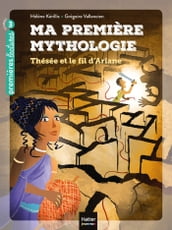 Ma première mythologie - Thésée et le fil d Ariane CP/CE1 6/7 ans