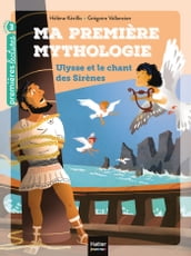 Ma première mythologie - Ulysse et le chant des sirènes CP/CE1 6/7 ans