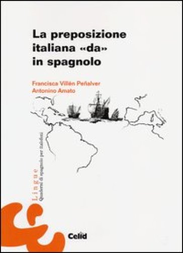 La preposizione italiana «da» in spagnolo - Antonio Amato - Francisca Villén Penalver