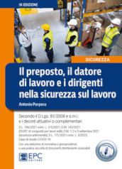 Il preposto, il datore di lavoro ed i dirigenti nella sicurezza sul lavoro