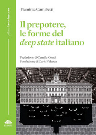 Il prepotere, le forme del Deep State italiano - Flaminia Camilletti