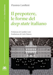 Il prepotere, le forme del Deep State italiano