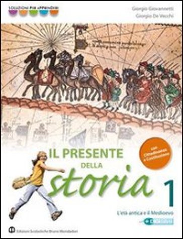 Il presente della storia. Per la Scuola media. Con espansione online. 1. - Giorgio Giovannetti - Giorgio De Vecchi